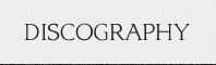 DISCOGRAPHY